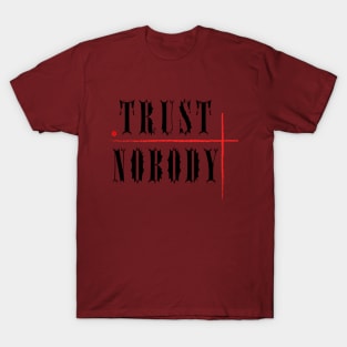 Trust Nobody T-Shirt